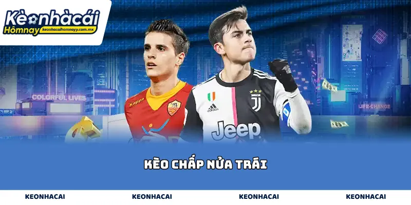 Kèo chấp nửa trái