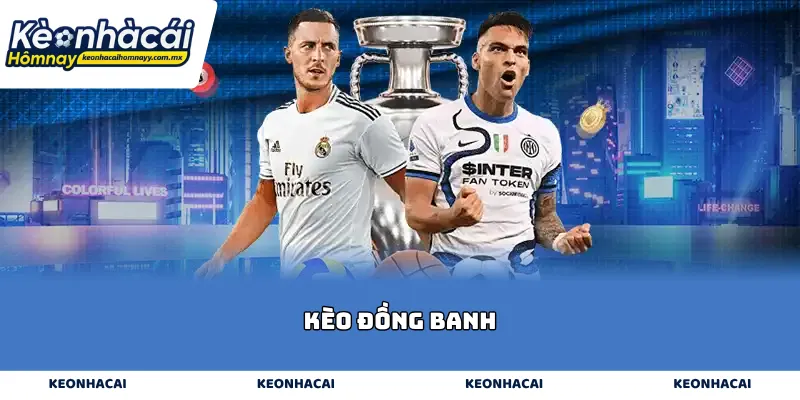 Kèo đồng banh