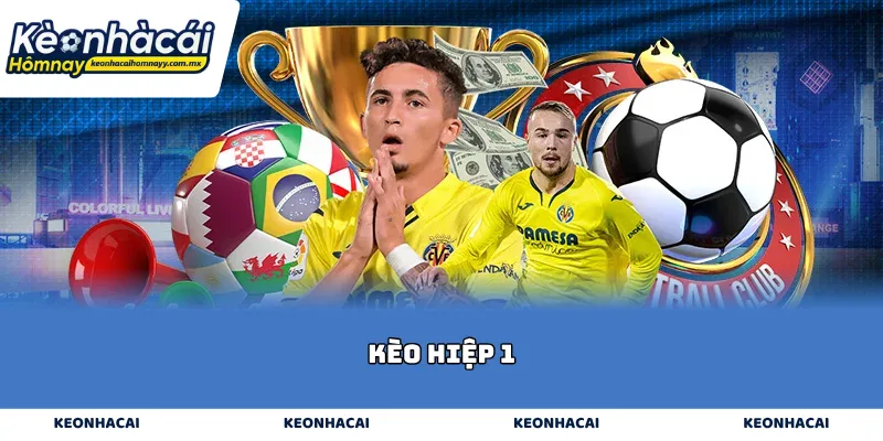Kèo hiệp 1
