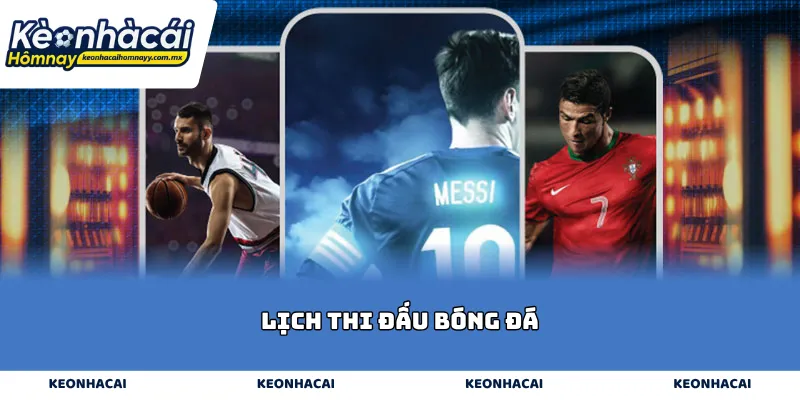 Lịch thi đấu bóng đá